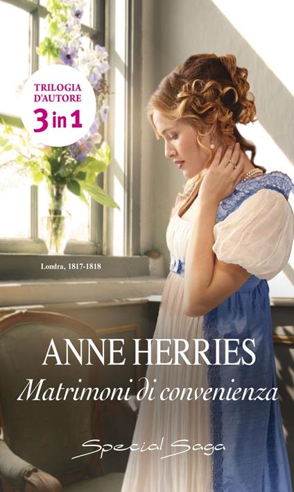 Matrimoni di convenienza: La proposta di Lord Delsey-La dote di Amanda-Un amore in sospeso - Anne Herries,Maria Grazia Bassissi,Pio Fausto Lipani - ebook