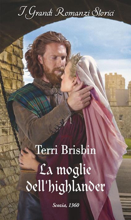 La moglie dell'highlander. Alleanze nelle Highlands. Vol. 1 - Terri Brisbin,Laura Guerra - ebook