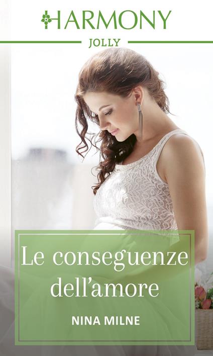 Le conseguenze dell'amore. L'eredità dei Casseveti. Vol. 3 - Nina Milne,Giovanna Picasso - ebook