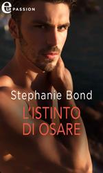 L' istinto di osare. Le avventure dei sensi. Vol. 3