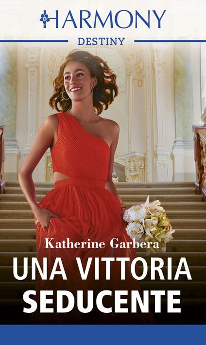 Una vittoria seducente. Destinazione matrimonio. Vol. 1 - Katherine Garbera,Giada Fattoretto - ebook