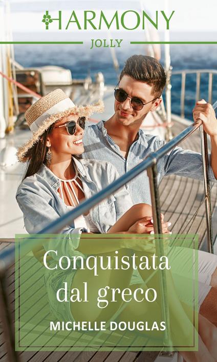 Conquistata dal greco - Michelle Douglas,Donella Buonaccorsi - ebook