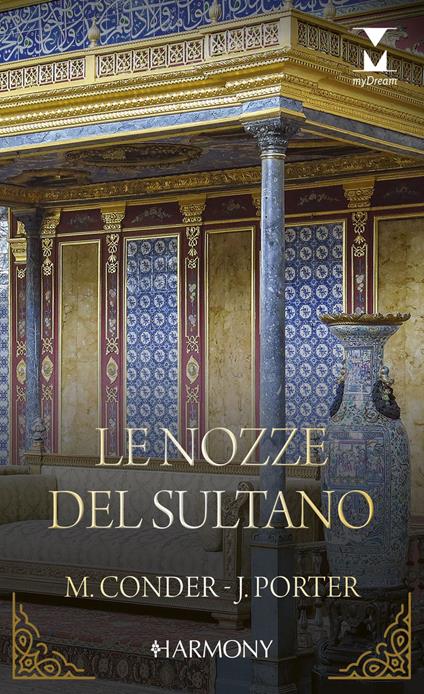 Le nozze del sultano: Una ribelle per lo sceicco-All'altare con lo sceicco - Michelle Conder,Jane Porter,Sonia Savina Indinimeo,Erika Nessi - ebook