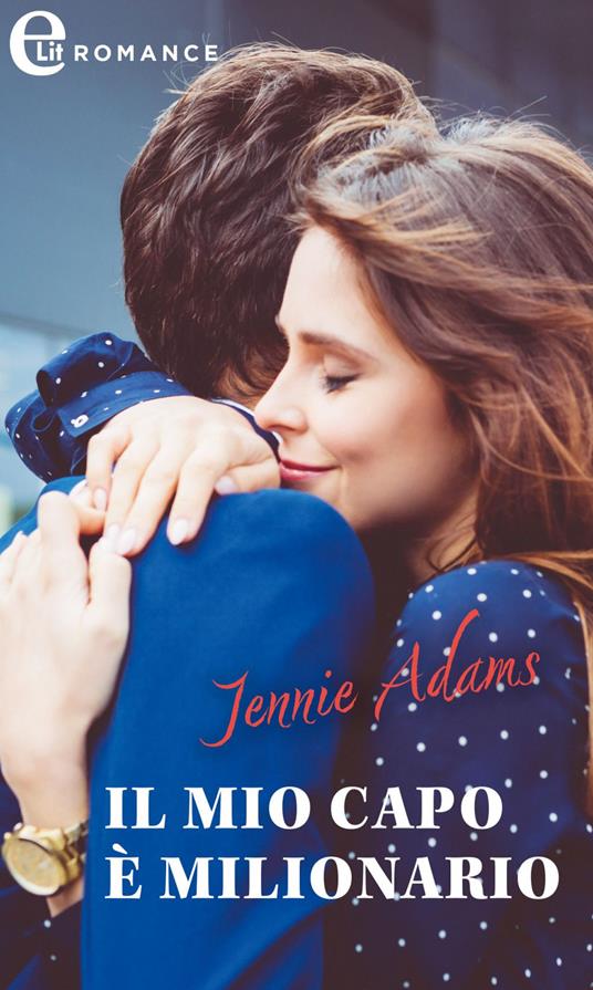 Il mio capo è milionario. Gable sisters. Vol. 1 - Jennie Adams - ebook