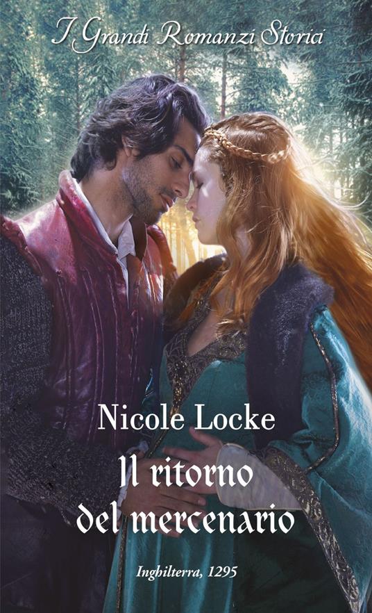 Il ritorno del mercenario. Lovers and legends. Vol. 7 - Nicole Locke,Giuliano Claudio Acunzoli - ebook