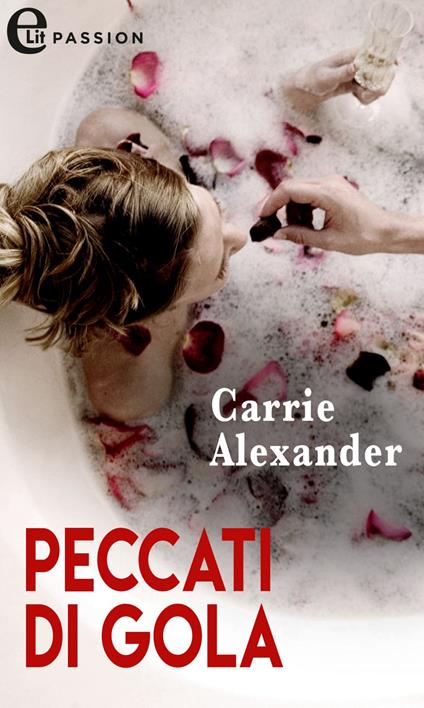 Peccati di gola. Sex and candy. Vol. 2 - Carrie Alexander,Giorgia Maria Lucchi - ebook