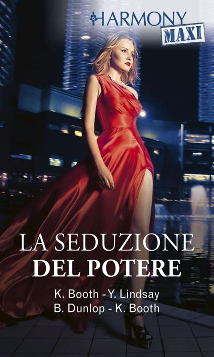 La seduzione del potere: Una pericolosa alleanza-Gioco di potere-Il gusto del piacere-Passione rivale - Karen Booth,Barbara Dunlop,Yvonne Lindsay,Roberta Canovi - ebook