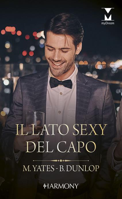 Il lato sexy del capo: Una brava ragazza-Dodici notti di tentazione - Barbara Dunlop,Maisey Yates,Serena Palmucci,Danila Sorrentino - ebook