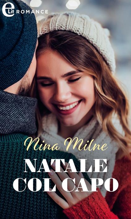 Natale col capo - Nina Milne,Donella Buonaccorsi - ebook