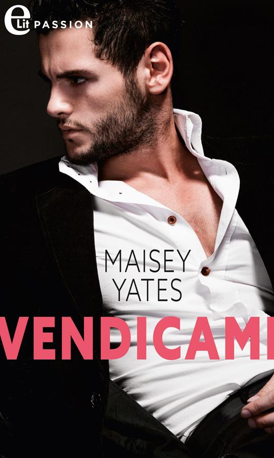 Vendicami. Trasgressioni sulla Fifth Avenue. Vol. 1 - Maisey Yates,P. Picasso - ebook