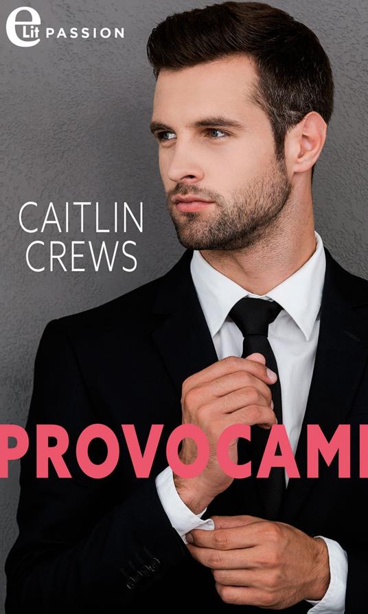 Provocami. Trasgressioni sulla Fifth Avenue. Vol. 2 - Caitlin Crews,P. Picasso - ebook