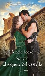 Scacco al signore del castello. Lovers and legends. Vol. 10