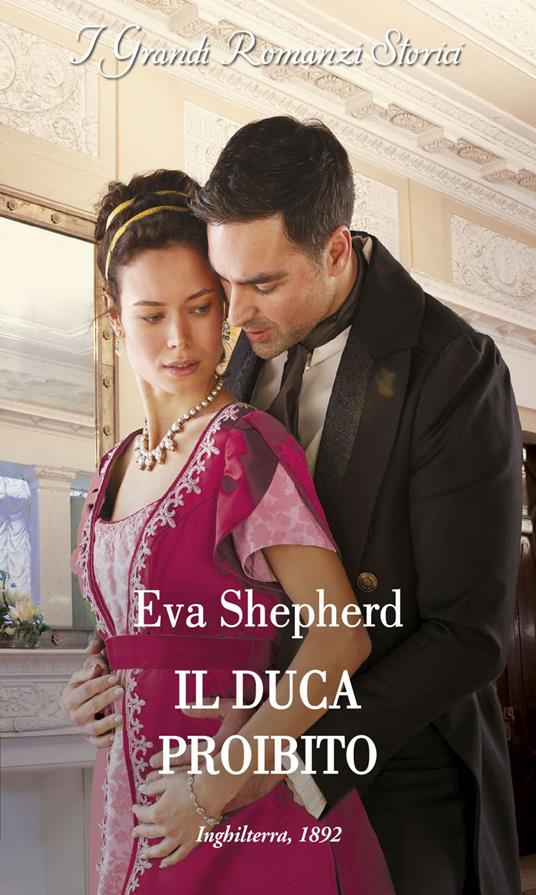 Il duca proibito. I maliziosi Rosemont. Vol. 3 - Eva Shepherd,Elena Vezzalini - ebook