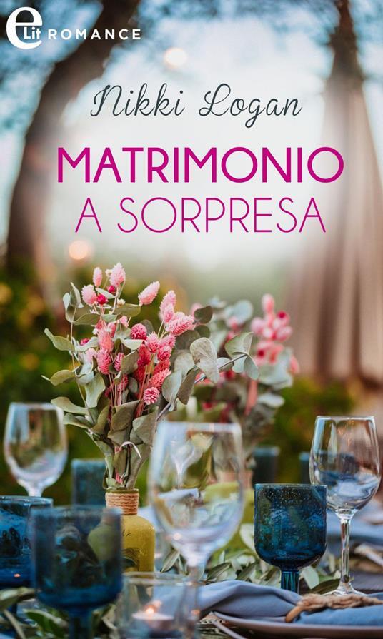 Matrimonio a sorpresa. La stagione dei matrimoni. Vol. 4 - Nikki Logan,Alessia Di Giovanni - ebook