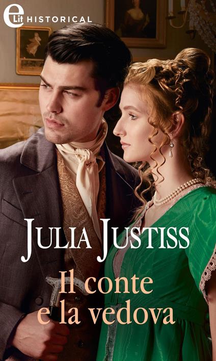 Il conte e la vedova - Julia Justiss,Elisabetta Frattini - ebook