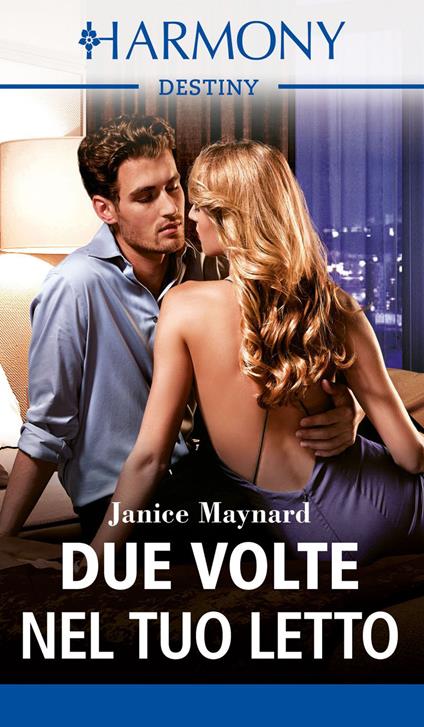 Due volte nel tuo letto - Janice Maynard,Anna Rocchi - ebook