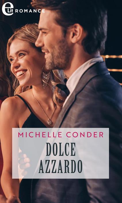 Dolce azzardo. Chatsfield Hotel. Vol. 3 - Michelle Conder,Velia De Magistris - ebook