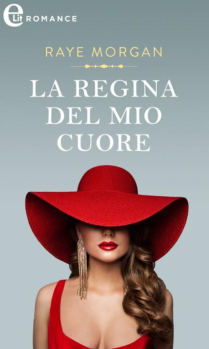 La regina del mio cuore. I principi di Montenevada. Vol. 3 - Raye Morgan,Laura Polli - ebook