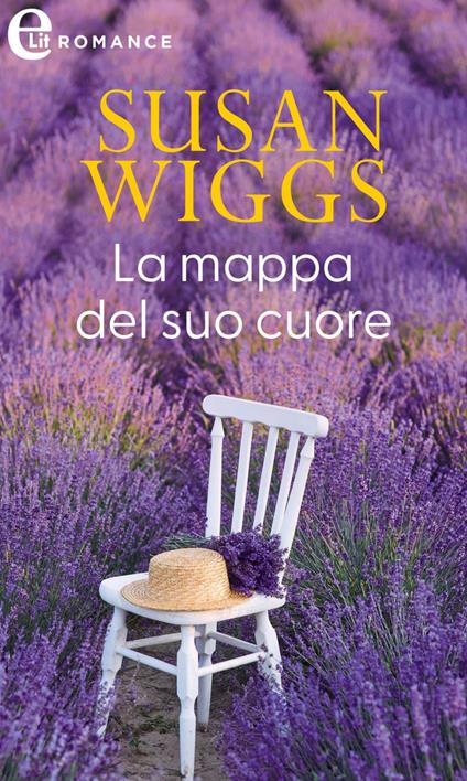 La mappa del suo cuore - Susan Wiggs,Graziella Reggio - ebook