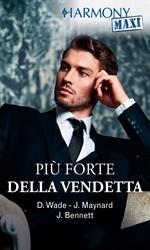 Più forte della vendetta: L'eredità-Scottante vendetta-Un provocante nemico-Irresistibile distrazione