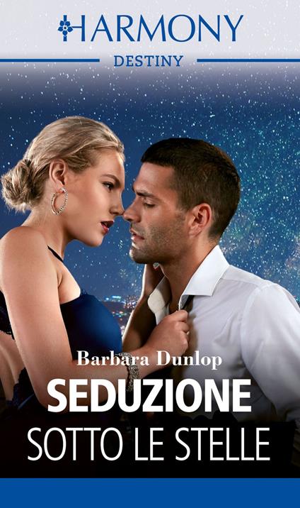 Seduzione sotto le stelle - Barbara Dunlop,Lucilla Negro - ebook