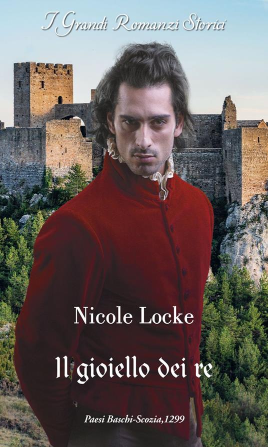 Il gioiello dei re. Lovers and legends. Vol. 13 - Nicole Locke,Federica Isola Pellegrini - ebook