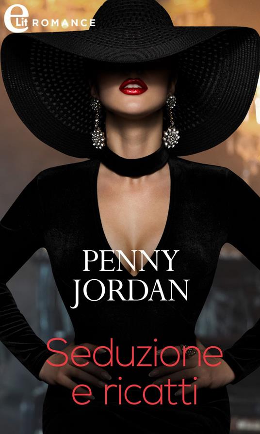 Seduzione e ricatti. Scapoli d'oro. Vol. 1 - Penny Jordan,Roberta Canovi - ebook