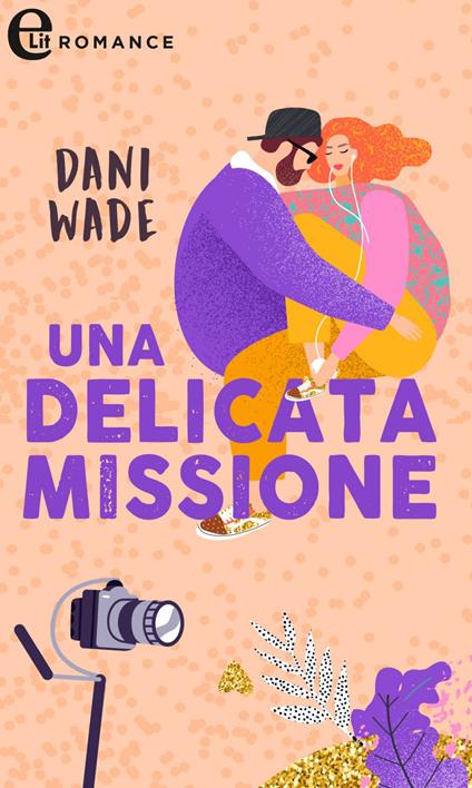 Una delicata missione. L'eredità dei Blackstone. Vol. 4 - Dani Wade,Giuseppe Biemmi - ebook