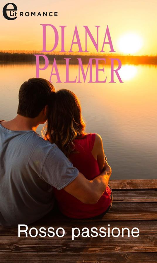 Rosso passione - Diana Palmer - ebook