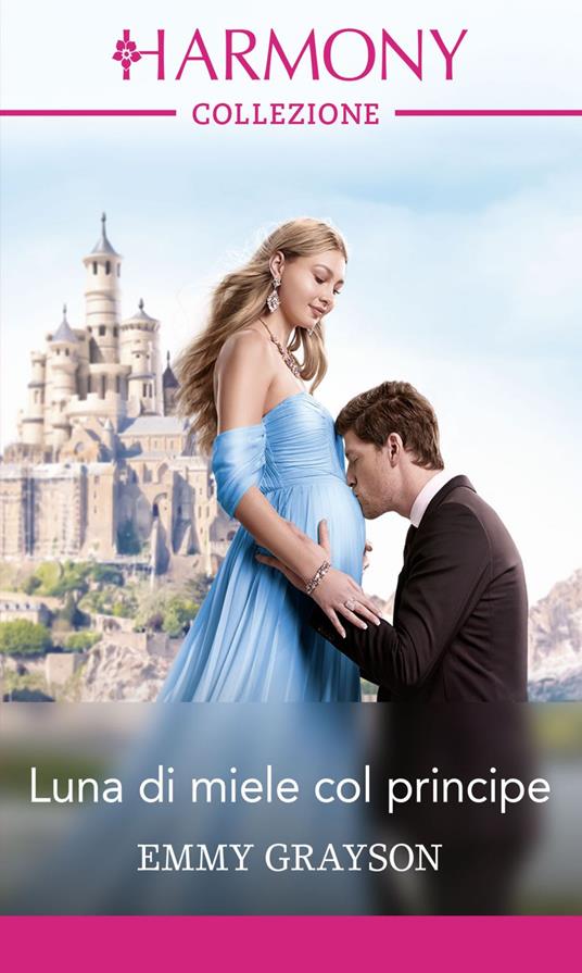 Luna di miele col principe. I reali Van Ambrose. Vol. 2 - Emmy Grayson,Sonia Savina Indinimeo - ebook