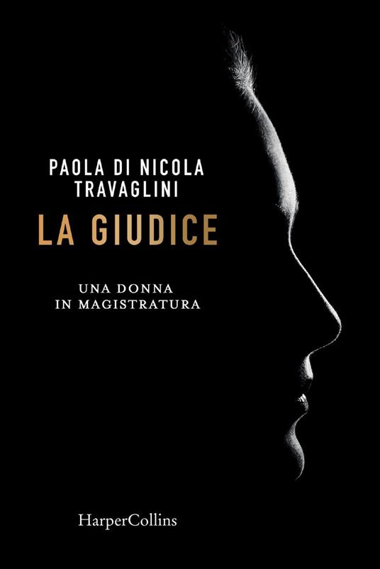 La giudice. Una donna in magistratura - Paola Di Nicola Travaglini - ebook