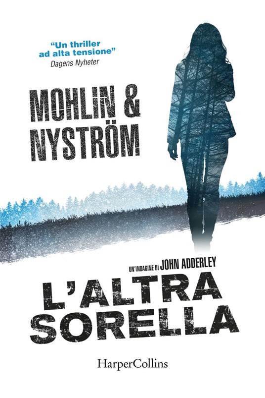 L' altra sorella. Un'indagine di John Adderley - Peter Mohlin,Peter Nystrom,Gabriella Diverio - ebook