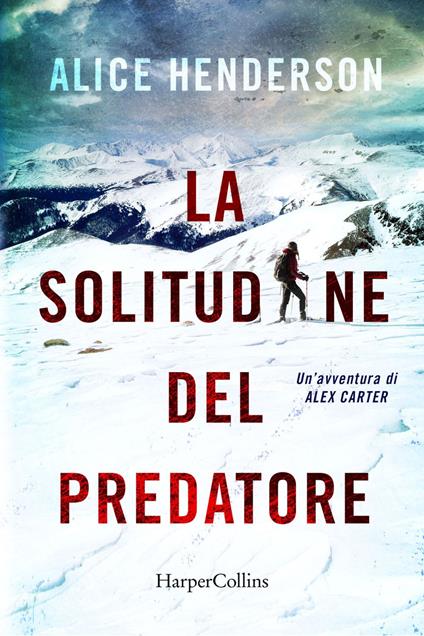 La solitudine del predatore - Alice Henderson,Sara Caraffini - ebook