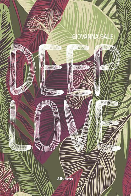 Deep love - Giovanna Sale - ebook