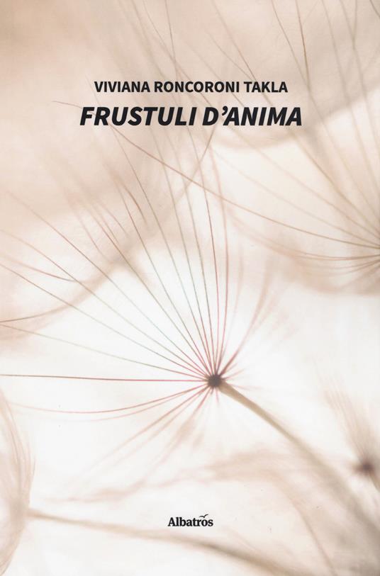 Frustuli d'anima - Viviana Roncoroni Takla - copertina