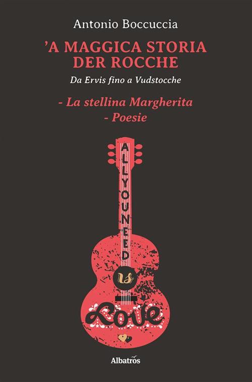 'A maggica storia der rocche. Da Ervis fino a Vudstocche-La stellina Margherita - Antonio Boccuccia - ebook