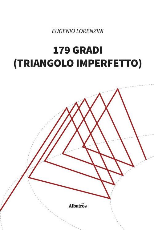 179 gradi (triangolo imperfetto) - Eugenio Lorenzini - ebook