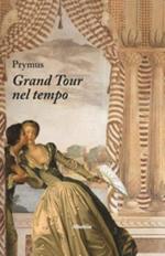 Grand tour nel tempo