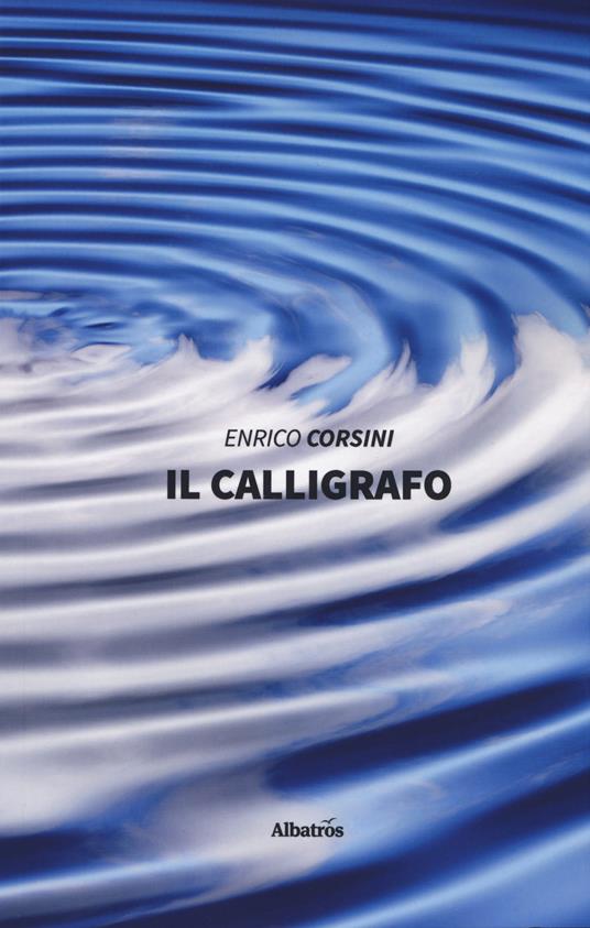 Il calligrafo - Enrico Corsini - copertina