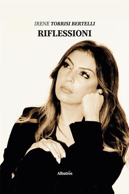 Riflessioni - Irene Torrisi Bertelli - ebook