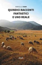 Quindici racconti fantastici e uno reale