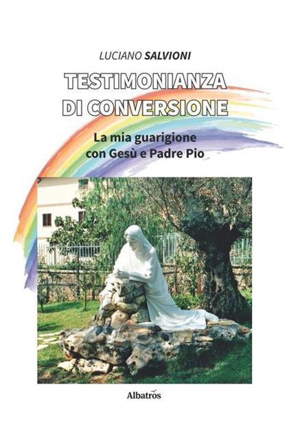 Testimonianza di conversione - Luciano Salvioni - copertina
