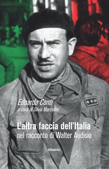 L' altra faccia dell'Italia nel racconto di Walter Audisio - Edoardo Conti - copertina