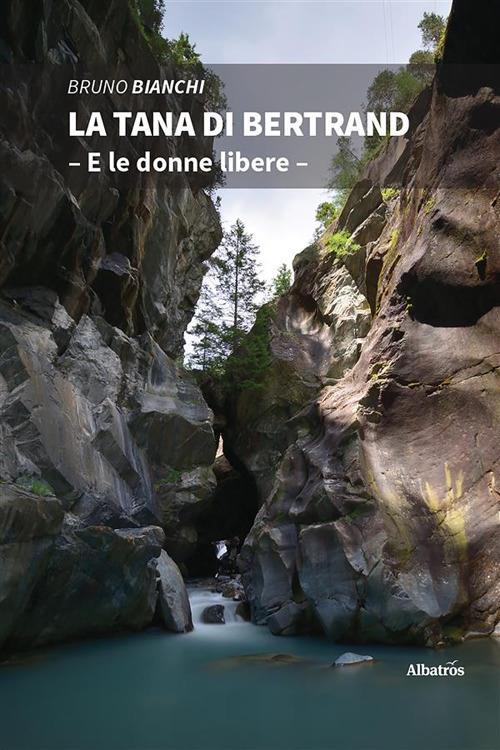 La Tana di Bertrand - Bruno Bianchi - ebook