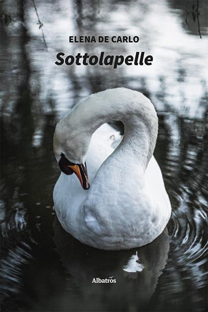 Sottolapelle - Elena De Carlo - copertina