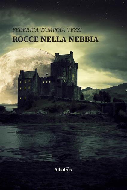 Rocce nella nebbia - Federica Tampoia Vezzi - ebook