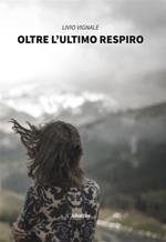 Oltre l'ultimo respiro