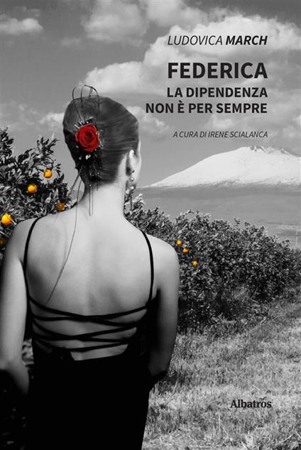 Federica. La dipendenza non è per sempre - Ludovica March - ebook