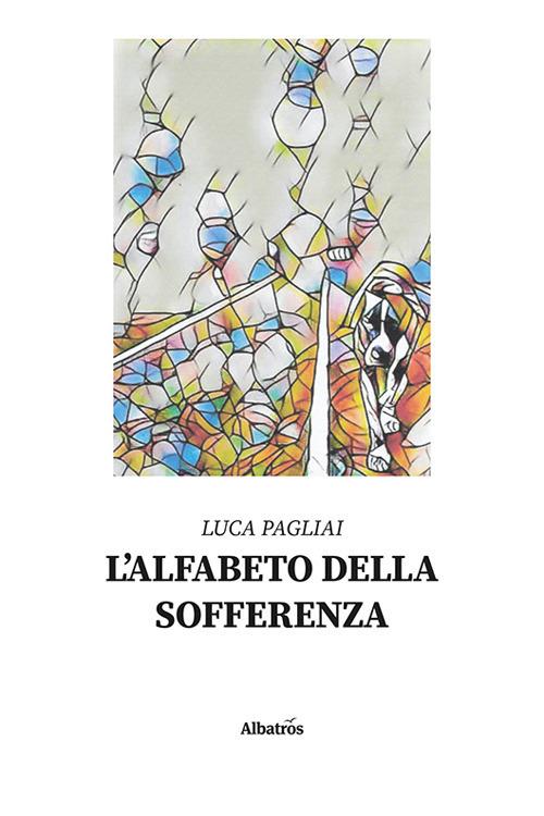 L'alfabeto della sofferenza - Luca Pagliai - copertina