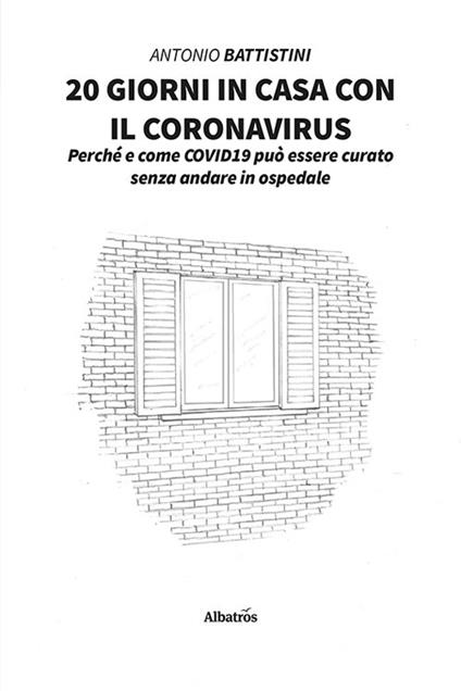 20 giorni in casa con il Coronavirus - Antonio Battistini - copertina